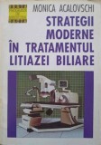 STRATEGII MODERNE IN TRATAMENTUL LITIAZEI BILIARE-MONICA ACALOVSCHI-217344