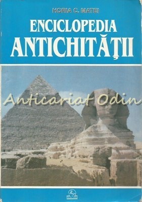 Enciclopedia Antichitatii - Horia C. Matei foto