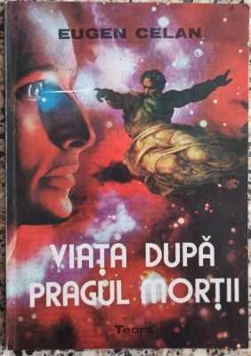 Viata dupa pragul mortii - Eugen Celan foto