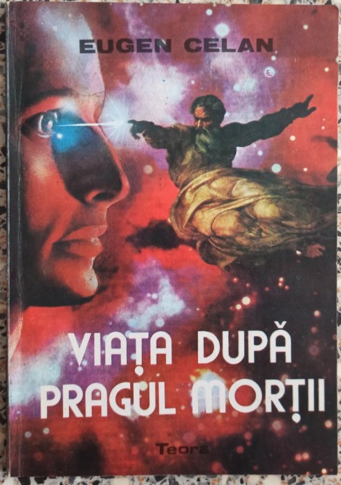 Viata dupa pragul mortii - Eugen Celan