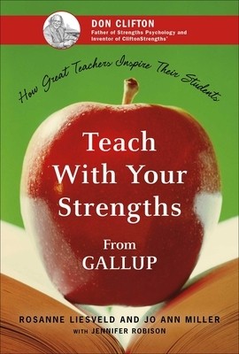 Teach with Your Strengths: How Great Teachers Inspire Their Students foto
