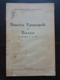 Biserica Episcopală din Buzău. Cu 28 figuri și un plan - Preot Constantin P. Burducea (1931) - foarte rară!!!