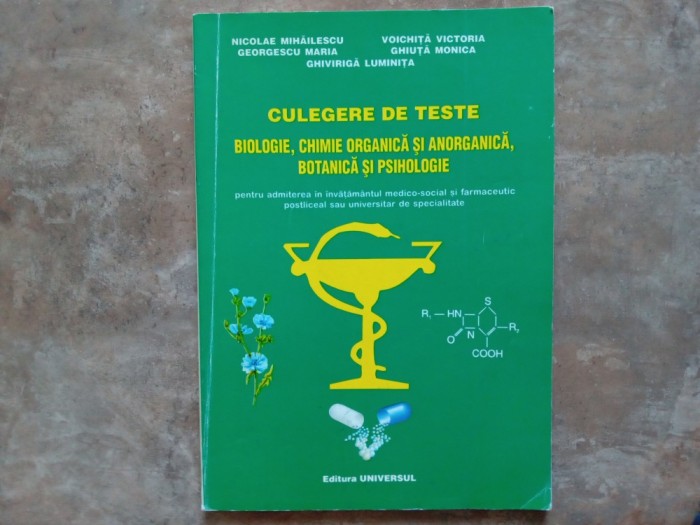 CULEGERE DE TESTE - Biologie, Chimie, Botanica, Psihologie - Mioara Mincu, 1998