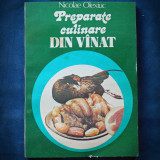 PREPARATE CULINARE DIN VANAT / VINAT - NICOLAE OLEXIUC