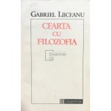 Gabriel Liiceanu - Cearta cu filozofia (Editia: 1992)