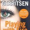 PLAYING WITH FIRE-TESS GERRITSEN-267635
