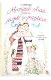 Maniere alese, Pentru printi si printese - Amalia Dragne
