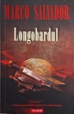 Longobardul - Marco Salvador, Roman Beletristica
