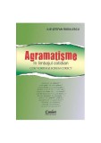 Agramatisme &icirc;n limbajul cotidian. Cum vorbim și scriem corect - Paperback brosat - Ilie-Ştefan Rădulescu - Corint