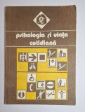 Psihologia și viața cotidiană, vol. 1 &ndash; Coord. Valeriu Ceaușu, Horia Pitariu, Mircea Toma, Ed. Academiei R.S.R., 1988