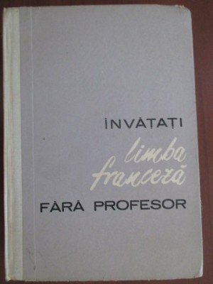 Invatati limba franceza fara profesor Ion Braescu, Silvia Pandelescu foto