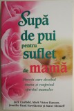 Supa de pui pentru suflet de mama &ndash; Jack Canfield