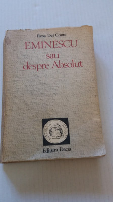 Rosa del Conte &amp;ndash; Eminescu sau despre Absolut foto