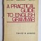 A Practical Guide to English Grammar &ndash; Aut. Edith Ilovici, Mariana Chitoran, Maria Ciofu, Ed. Didactică și Pedagogică, 1972