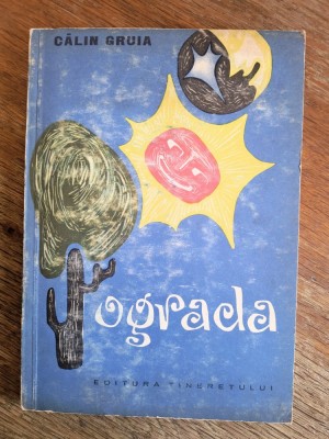 Ograda - Calin Gruia , 1965 / C37G foto