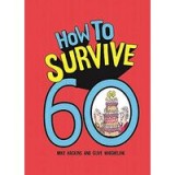 How to Survive 60