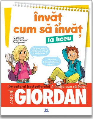 Invat Cum Sa Invat La Liceu, Andre Giordan - Editura DPH foto
