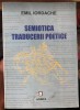 Semiotica traducerii poetice/ Emil Iordache