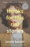 Thanks for This Riot: Stories