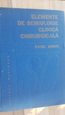 Elemente de semiologie clinica chirurgicala- Pavel Simici foto