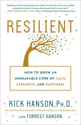 Resilient: How to Grow an Unshakable Core of Calm, Strength, and Happiness foto