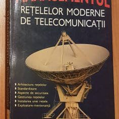 Managementul retelelor moderne de telecomunicatii de Titu Bajenescu