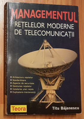 Managementul retelelor moderne de telecomunicatii de Titu Bajenescu foto