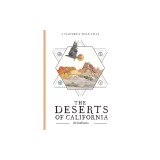 The Deserts of California: A California Field Atlas