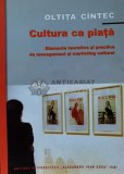 Cultura ca piața (cu semnătura) - 2010 - OLTIȚA C&Icirc;NTEC (G140)
