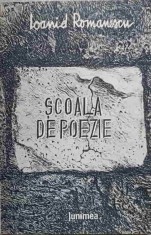 SCOALA DE POEZIE-IOANID ROMANESCU-223560