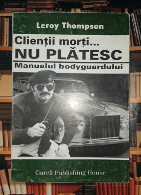 Leroy Tompson - Clientii morti ... nu platesc * Manualul bodyguardului foto