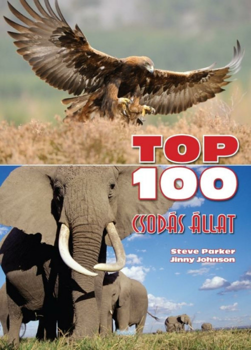 TOP 100 csod&aacute;s &aacute;llat - Steve Parker