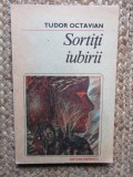 SORTITI IUBIRII - Tudor Octavian