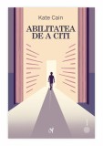 Abilitatea de a citi - Kate Cain - Ghid Psihologie, Educatie si Terapie - Dificultati Citire, Dislexie, Comprehensiune
