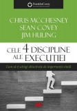 Cele 4 discipline ale execuției - Paperback brosat - Sean Covey, Chris McChesney, Jim Huling - All