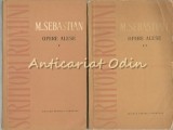 Opere Alese I, II - Mihail Sebastian (Jocul de-a vacanta, Steaua fara nume, Insula) - Editura Pentru Literatura 1962