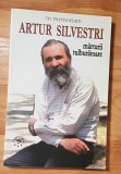 In memoriam Artur Silvestri. Marturii tulburatoare