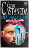 Calatorie la Ixtlan &ndash; Carlos Castaneda