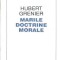 Marile doctrine morale - Hubert Grenier