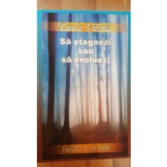 Sa stagnezi sau sa evoluezi- Luule Viilma