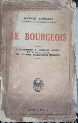 LE BOURGEOIS. CONTRIBUTION &amp;Agrave; L&amp;#039;HISTOIRE MORALE ET INTELLECTUELLE DE L&amp;#039;HOMME ECONOMIQUE MODERNE-WERNER SOMB-225825 foto