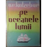 PE OCEANELE LUMII-O. E. KOTZEBUE-216729