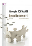 Jocurile trecerii | Gheorghe Schwartz, 2020, Junimea