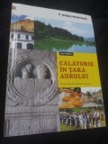 Calatorie in tara aurului, Rosia Montana, ghid turistic,CA NOUA