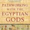 Pathworking with the Egyptian Gods