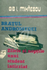 Bratul Andromedei. Zilele si noptile unui student intarziat (Ed. Facla) foto