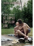 Și copiii copiilor lor - Nicolas Mathieu - Editura Art