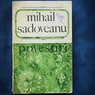 POVESTIRI - MIHAIL SADOVEANU foto