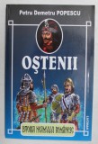 ISTORIA NEAMULUI ROMANESC , OSTENII de PETRU DEMETRU POPESCU , 2005