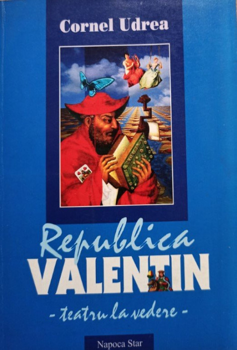 Cornel Udrea - Republica Valentin (semnata)